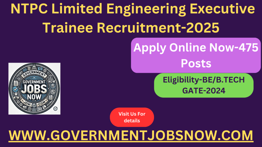 NTPC Limited Engineering Executive Trainee Recruitment 2025