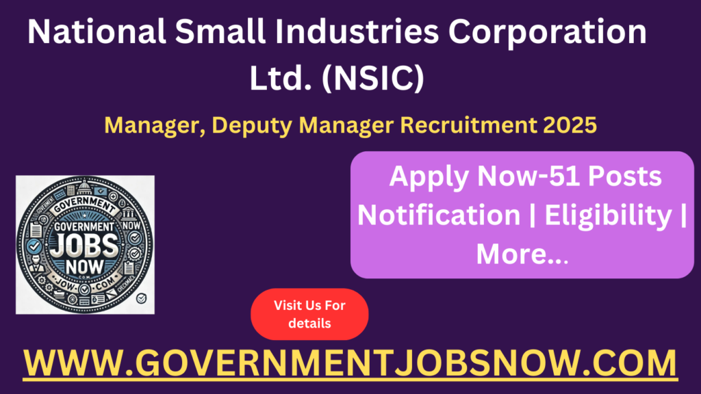 NSIC Manager, Deputy Manager Recruitment 2025