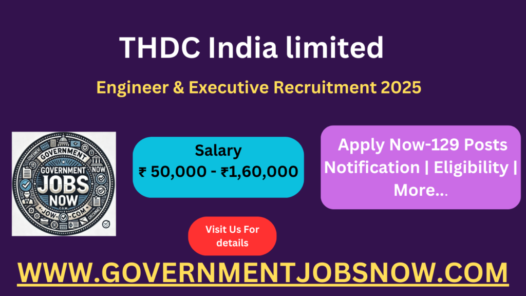 THDC Engineer & Executive Recruitment 2025