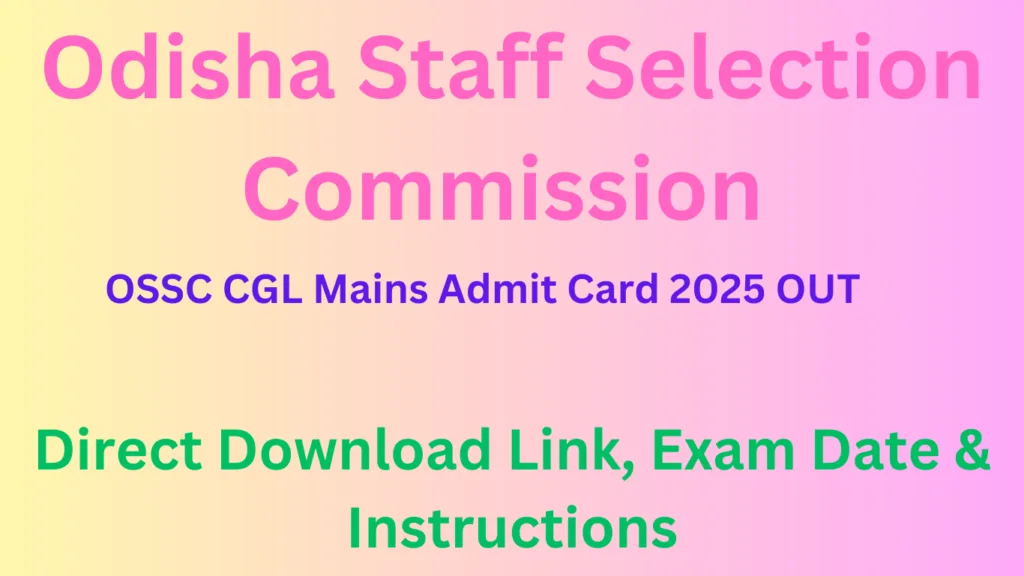 OSSC CGL Mains Admit Card 2025 OUT