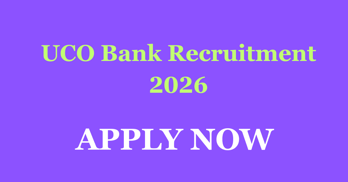 UCO Bank Recruitment 2026